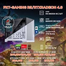 Load image into Gallery viewer, # DOTATECH PXT-GAMING R5/RTXRADEON 4.6 - CUSTOM PC GAMING PACKAGE # R5 9600X + GPU Option(s)
