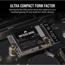 Load image into Gallery viewer, CORSAIR MP600 MINI Series PCIe Gen.4x4 M.2 2230 SSD