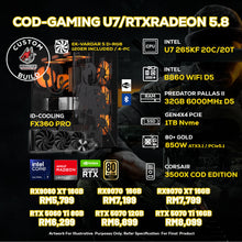 Load image into Gallery viewer, # DOTATECH  COD-GAMING U7/RTXRADEON 5.8 - CUSTOM PC GAMING PACKAGE #  U7 265KF + GPU Option(s)
