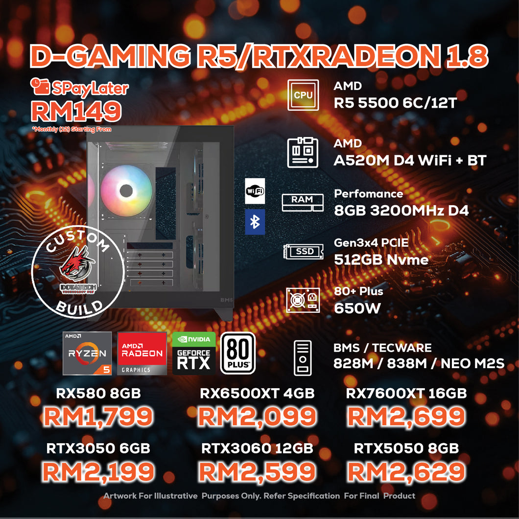# DOTATECH D-GAMING R5/RTXRADEON 1.8 - CUSTOM PC GAMING PACKAGE #  R5 5500 + GPU Option(s)