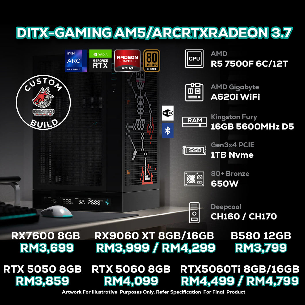 # DOTATECH DITX-GAMING AM5/ARCRTXRADEON 3.7 - CUSTOM PC GAMING PACKAGE #  R5 7500F + GPU Option (s)