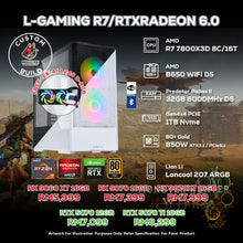 Load image into Gallery viewer, # DOTATECH L-GAMING R7/RTXRADEON 6.0 - CUSTOM PC GAMING PACKAGE #  R7 7800X3D + GPU Option (s)
