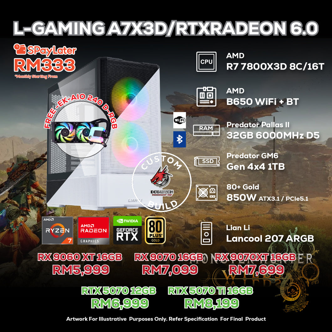 # DOTATECH L-GAMING A7X3D/RTXRADEON 6.0 - CUSTOM PC GAMING PACKAGE # R7 7800X3D + GPU Option (s)