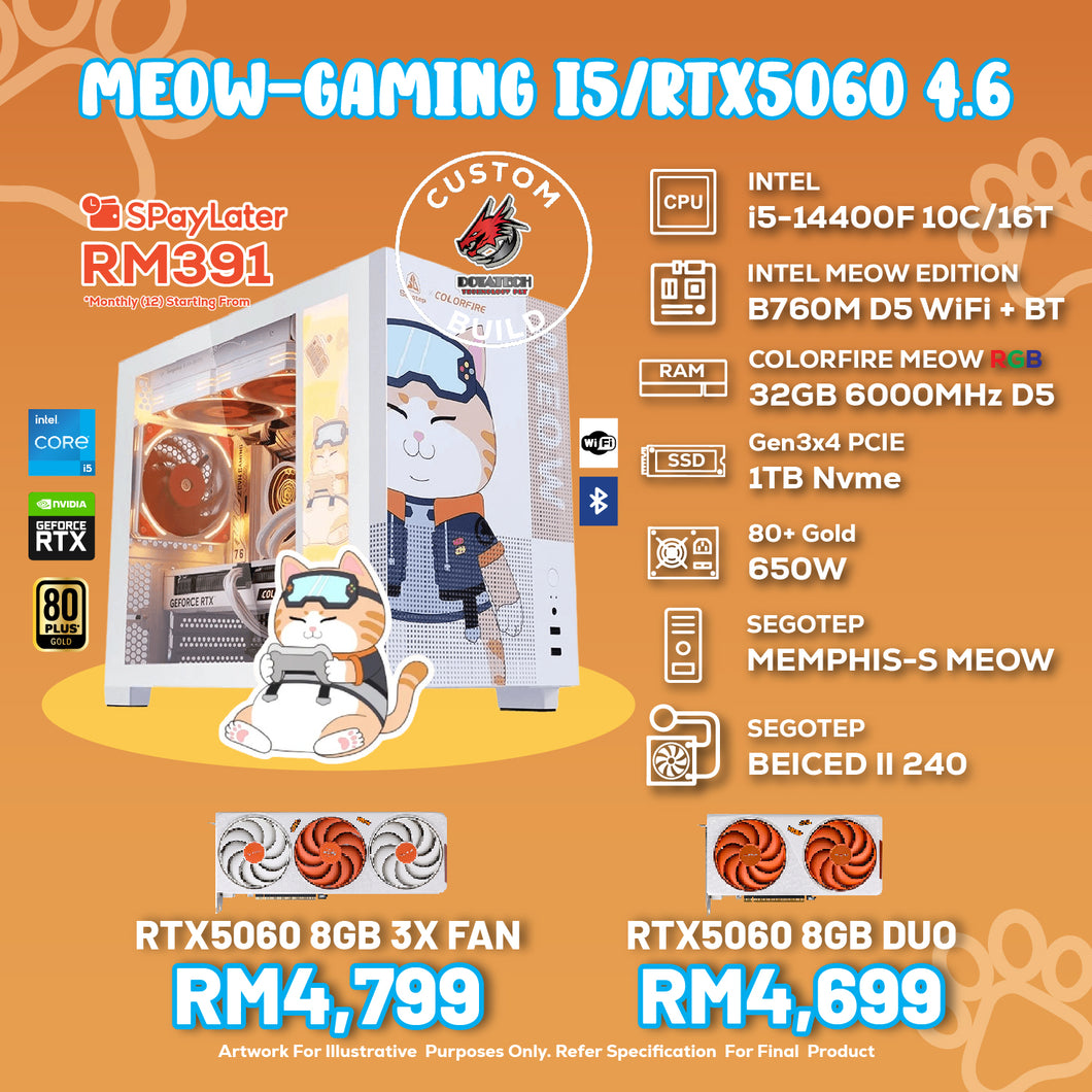 # DOTATECH MEOW-GAMING i5/RTX5060 4.6 - CUSTOM PC GAMING PACKAGE #  i5-14400F  + GPU Option(s)