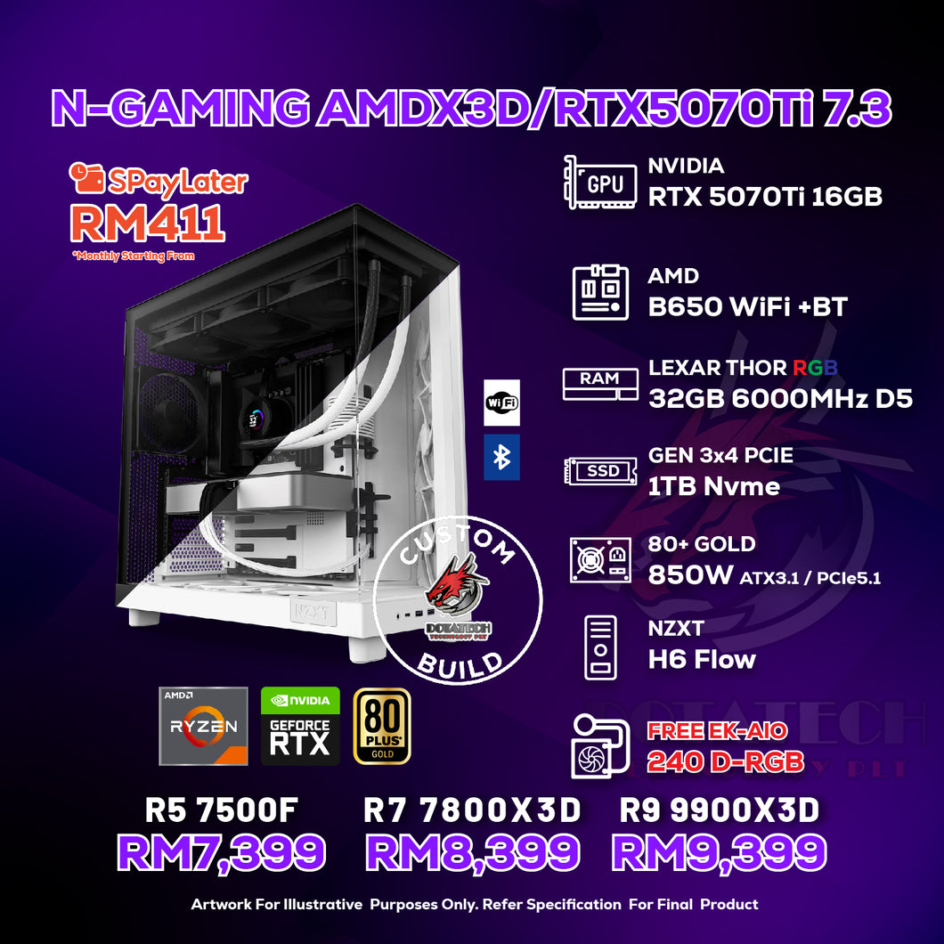# DOTATECH N-GAMING AMDX3D/RTX5070Ti 7.3 - CUSTOM PC GAMING PACKAGE # CPU Option(s) + RTX5070Ti 16GB / CUSTOM MADE